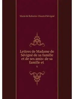 Lettres de Madame de Sevigne de sa fa