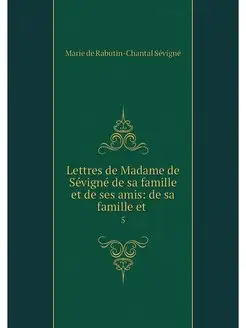 Lettres de Madame de Sevigne de sa fa