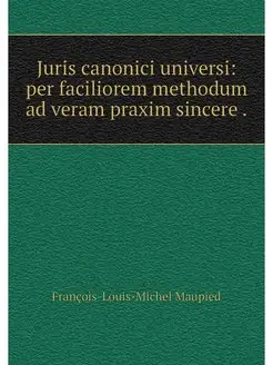 Juris canonici universi per facilior