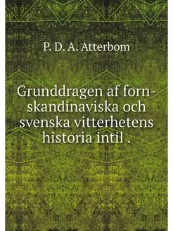 Grunddragen af forn-skandinaviska och