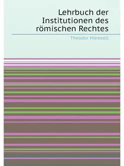 Lehrbuch der Institutionen des römischen Rechtes