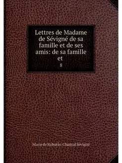 Lettres de Madame de Sevigne de sa fa