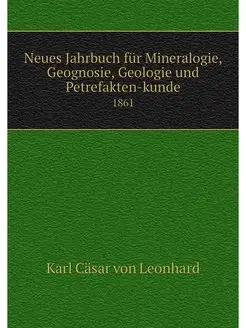 Neues Jahrbuch fur Mineralogie, Geogn