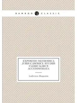 Expositio methodica juris canonici studiis clerical