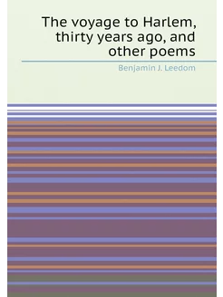 The voyage to Harlem, thirty years ago, and other poems