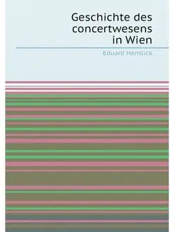 Geschichte des concertwesens in Wien