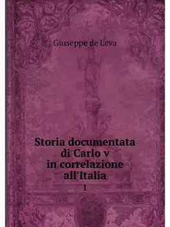 Storia documentata di Carlo v in corr