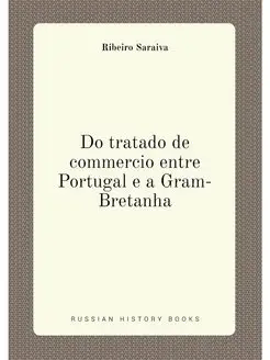 Do tratado de commercio entre Portugal e a Gram-Bret