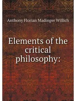 Elements of the critical philosophy