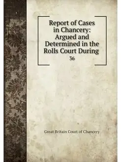 Report of Cases in Chancery Argued a