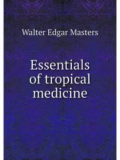 Essentials of tropical medicine