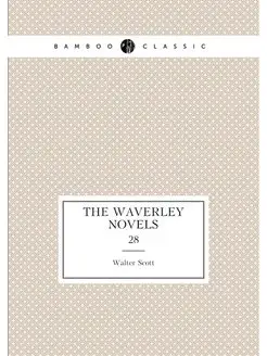 The Waverley Novels. 28