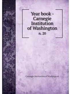 Year book - Carnegie Institution of W