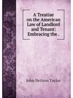 A Treatise on the American Law of Lan