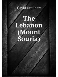 The Lebanon (Mount Souria)