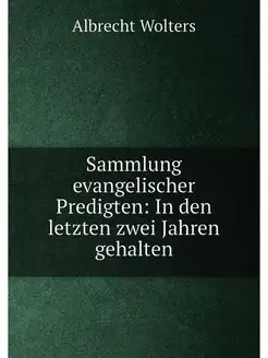 Sammlung evangelischer Predigten In den letzten zwe