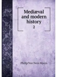 Mediaeval and modern history. 2