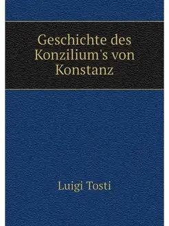 Geschichte des Konzilium's von Konstanz