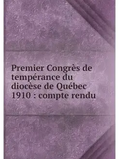 Premier Congres de temperance du dioc