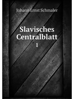 Slavisches Centralblatt. 1