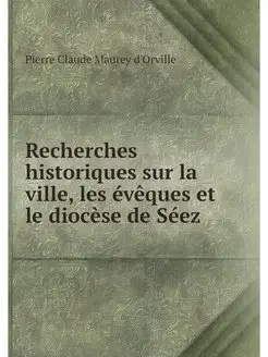 Recherches historiques sur la ville