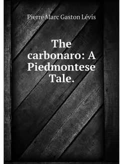 The carbonaro A Piedmontese Tale