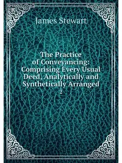 The Practice of Conveyancing Compris