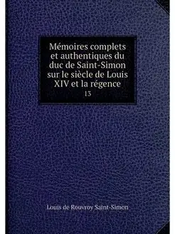 Memoires complets et authentiques du