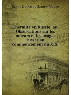 L'hermite en Russie au, Observations