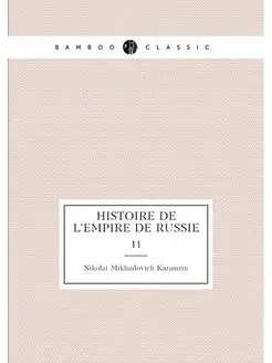 Histoire de l'empire de Russie. 11