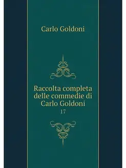 Raccolta completa delle commedie di C