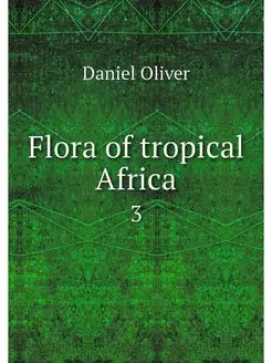 Flora of tropical Africa. 3