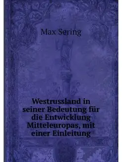 Westrussland in seiner Bedeutung fur