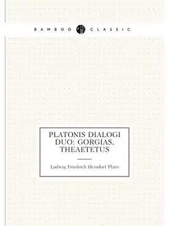 Platonis dialogi duo Gorgias, Theaetetus