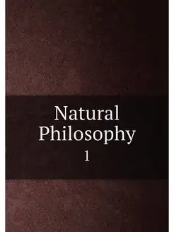 Natural Philosophy. 1