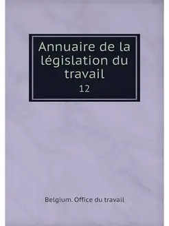 Annuaire de la legislation du travail