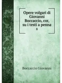 Opere volgari di Giovanni Boccaccio