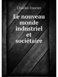 Le nouveau monde industriel et societ