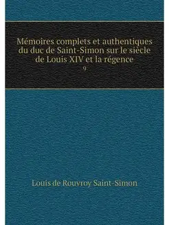 Memoires complets et authentiques du