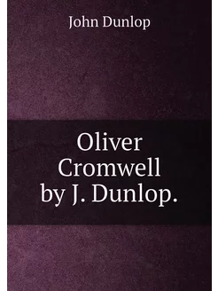 Oliver Cromwell by J. Dunlop