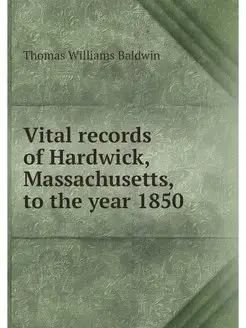 Vital records of Hardwick, Massachuse