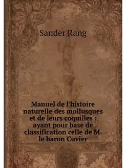 Manuel de l'histoire naturelle des mo