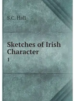 Sketches of Irish Character. 1