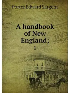 A handbook of New England . 1