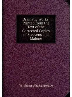 Dramatic Works Printed from the Text