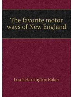 The favorite motor ways of New England