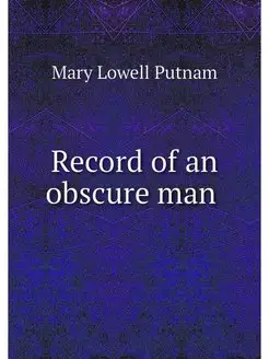 Record of an obscure man