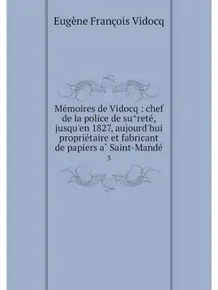 Memoires de Vidocq chef de la polic