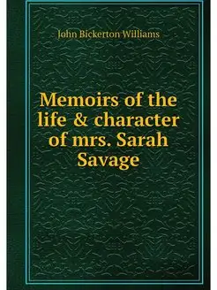 Memoirs of the life & character of mr