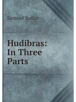 Hudibras In Three Parts